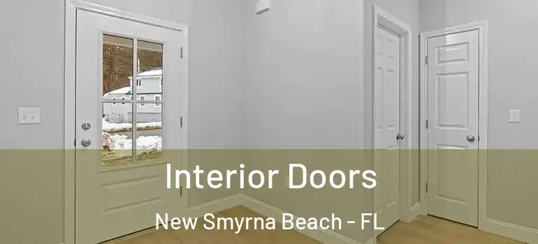  Interior Doors New Smyrna Beach - FL